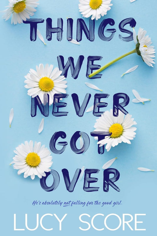 Things We Never Got Over de Lucy Score (Série Knockemout, Tome 1)